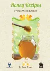 Honey Recipes From a Welsh Kitchen cover