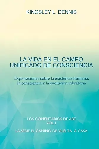 La Vida En El Campo Unificado de Consciencia cover