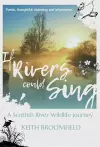 If Rivers Could Sing: A Scottish River Wildlife Journey cover
