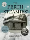 THE PERTH ‘STEAMIES’ cover