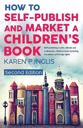 How to Self-publish and Market a Children's Book (Second Edition) cover
