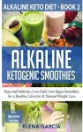 Alkaline Ketogenic Smoothies cover