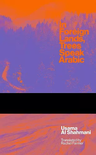 In Foreign Lands Trees Speak Arabic cover