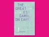 The Greatest Gamble On Earth cover