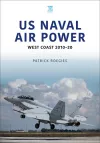 US Naval Air Power: West Coast 2010-20 cover