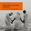 Movements, Motions, Moments cover