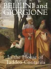 Bellini and Giorgione in the House of Taddeo Contarini cover