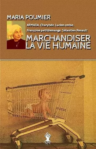 Marchandiser la vie humaine cover