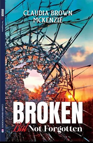 Broken But Not Forgotten cover