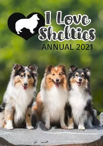 I Love Shelties Annual cover