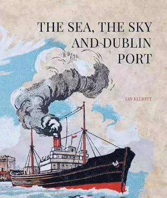 The Sea, the Sky and Dublin Port cover