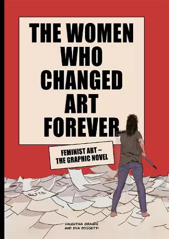 The Women Who Changed Art Forever cover