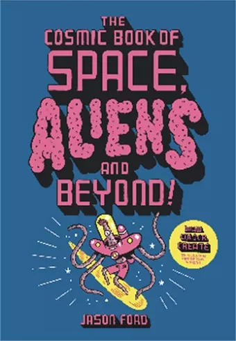 The Cosmic Book of Space, Aliens and Beyond cover