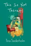 This Is Not Therapy cover