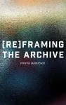 Reframing the Archive cover