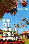 And the World Spins Anyway cover