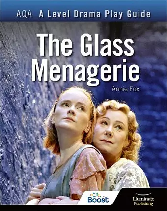 AQA A Level Drama Play Guide: The Glass Menagerie cover