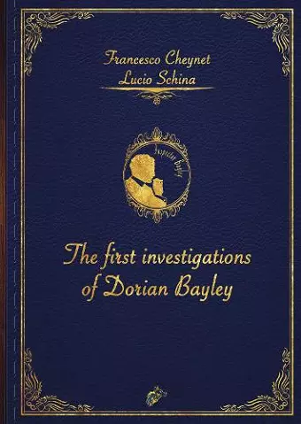 THE FIRST INVESTIGATIONS OF DORIAN BAYLEY cover