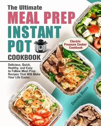 The Ultimate Meal Prep Instant Pot Cookbook cover