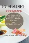 Fuels Diet Cookbook cover