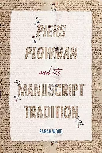 Piers Plowman and its Manuscript Tradition cover