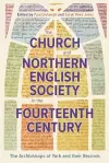 The Church and Northern English Society in the Fourteenth Century cover