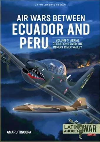 Air Wars Between Ecuador and Peru Volume 3 cover