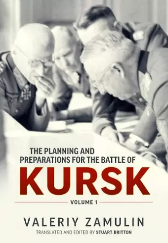 The Planning and Preparations for the Battle of Kursk, Volume 1 cover