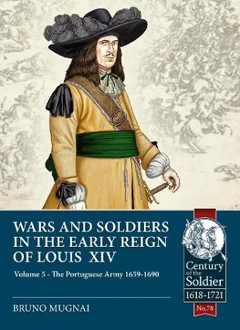 Wars and Soldiers in the Early Reign of Louis XIV Volume 5 cover