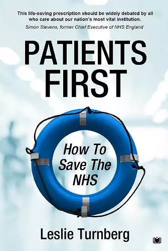 Patients First: How to Save the NHS cover