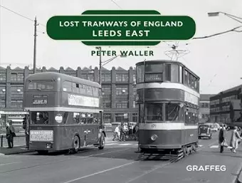 Lost Tramways of England: Leeds East cover