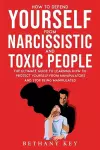 How to Defend Yourself from Narcissistic and Toxic People cover