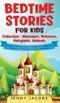 Bedtime Stories For Kids Collection- Dinosaurs, Unicorns, Fairytales, Animals cover