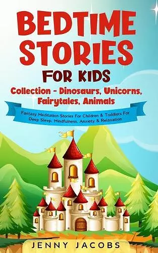 Bedtime Stories For Kids Collection- Dinosaurs, Unicorns, Fairytales, Animals cover