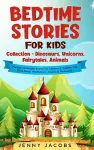 Bedtime Stories For Kids Collection- Dinosaurs, Unicorns, Fairytales, Animals cover