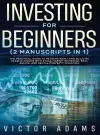 Investing for Beginners (2 Manuscripts in 1) The Practical Guide to Retiring Early and Building Passive Income with Stock Market Investing, Real Estate and Rental Property Investing Title Available cover