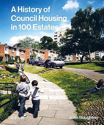 A History of Council Housing in 100 Estates cover
