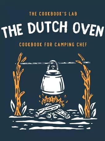 The Dutch Oven Cookbook for Camping Chef cover