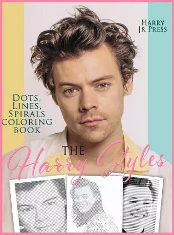 The Harry Styles Dots Lines Spirals Coloring Book cover