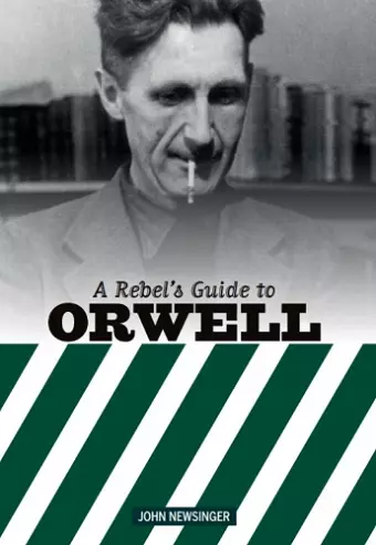 A Rebel's Guide to George Orwell cover