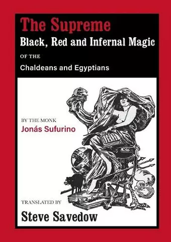 The Supreme Black, Red and Infernal Magic of the Chaldeans and Egyptians cover