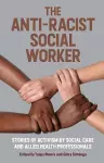 The Anti-Racist Social Worker cover
