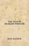 The Tale of Richard Forsyth cover