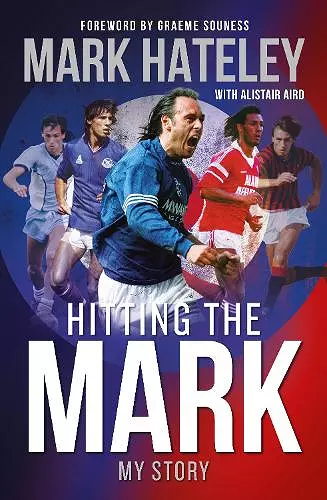 Mark Hateley: Hitting the Mark cover
