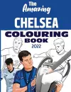 The Amazing Chelsea Colouring Book 2022 cover
