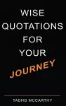 Wise Quotations For Your Journey cover