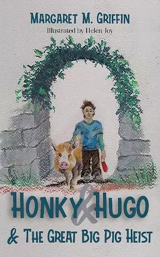 Honky and Hugo and the Great Big Pig Heist cover