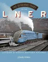 The Glorious Years of the LNER cover