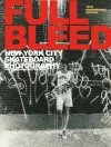 FULL BLEED: New York City Skateboard Photography cover