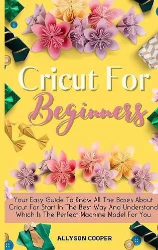 Cricut For Beginners Small Guide cover